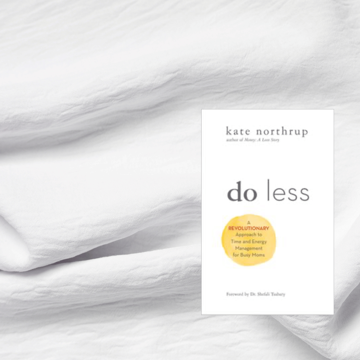 Nite-Nite Bedside Library: Do Less, A Revolutionary Approach to Time and Energy Management for Ambitious Women