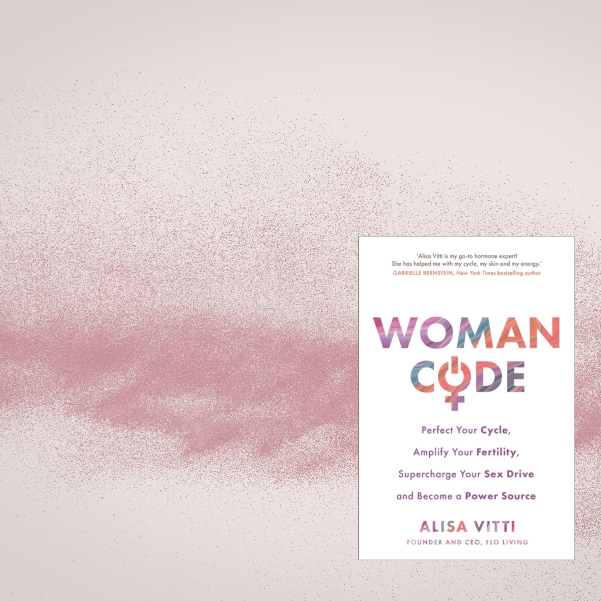 Nite-Nite Bedside Library: Woman Code, Perfect Your Cycle, Amplify Your Fertility, Supercharge Your Sex Drive, and Become a Power Source